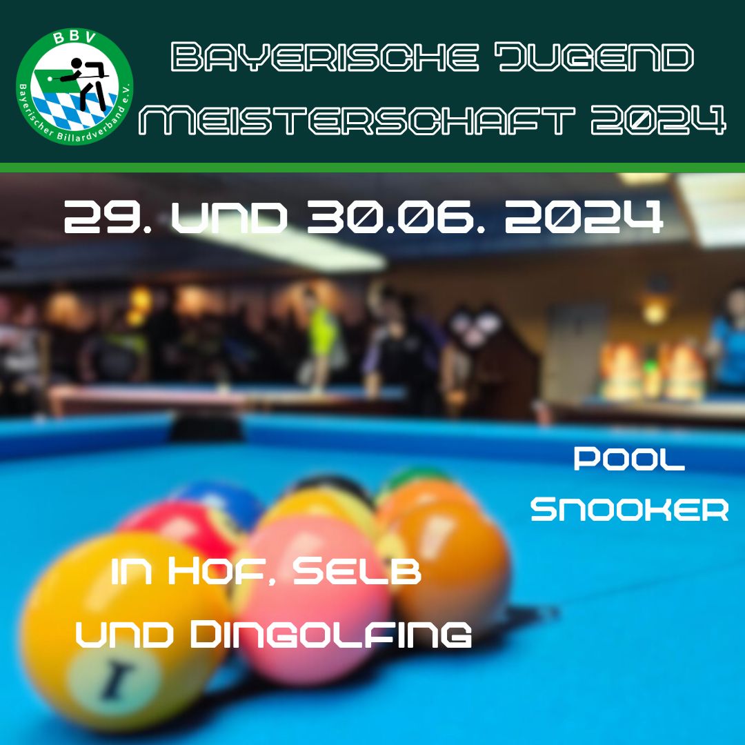 Mehr über den Artikel erfahren 2024-06-29 Bayerische Jugendmeisterschaft Pool und Snooker